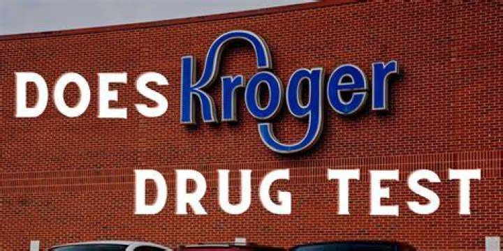 does kroger drug test
