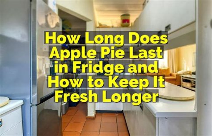 how long does apple pie last