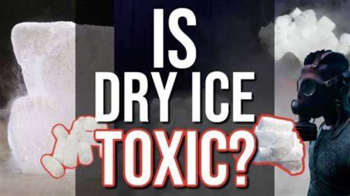 is dry ice toxic