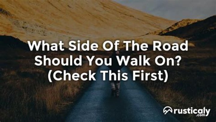 what side of the road do you walk on
