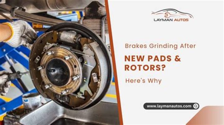 why are my brakes grinding after new pads and rotors